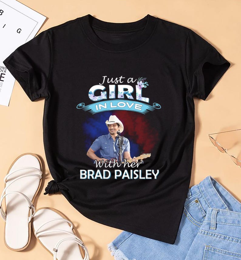Just A Girl In Love Brad Paisley Shirt, Brad Paisley Tee, Brad Paisley T-Shirt