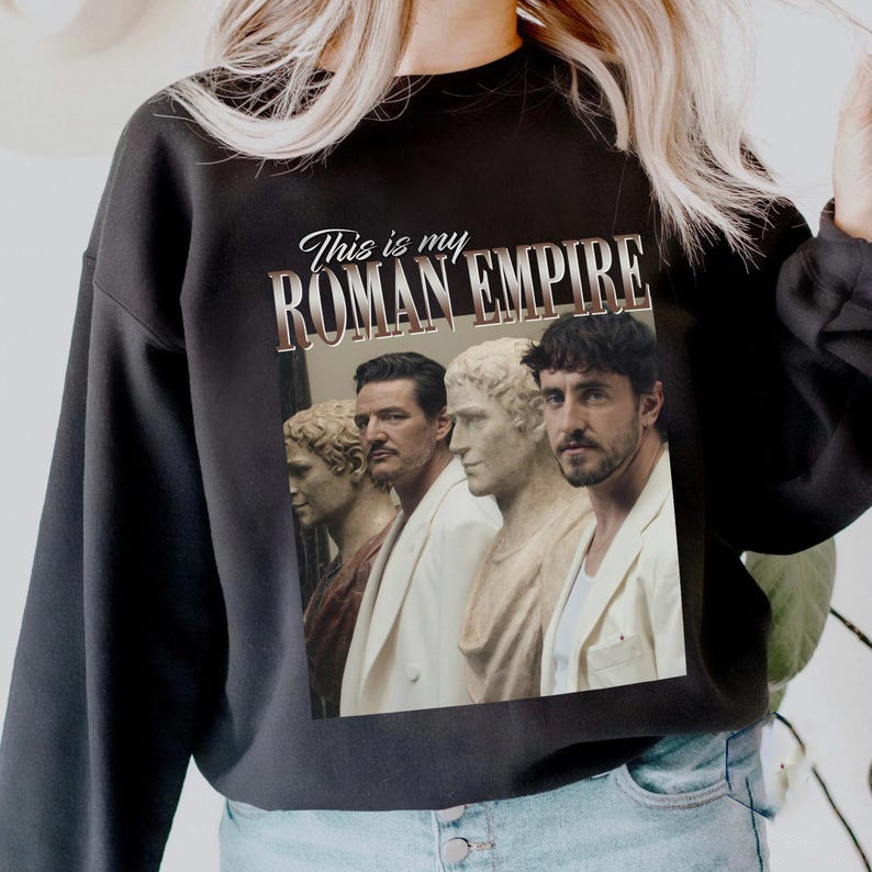 This Is My Roman Empire Pedro Pascal And Paul Mescal Vintage Sweatshirt Gift For Woman And Man