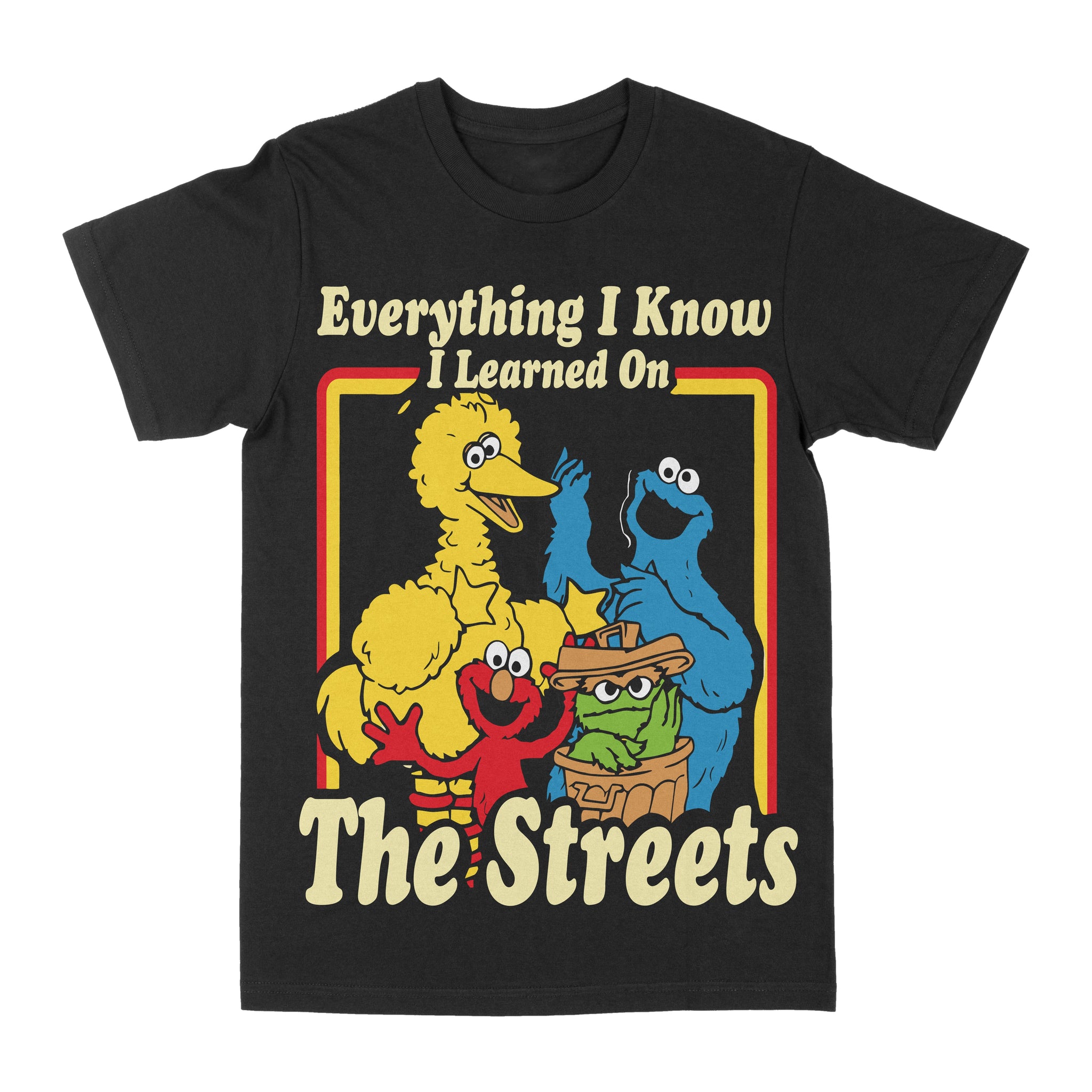 Everything I Know I Learned From The Streets Graphic Shirt