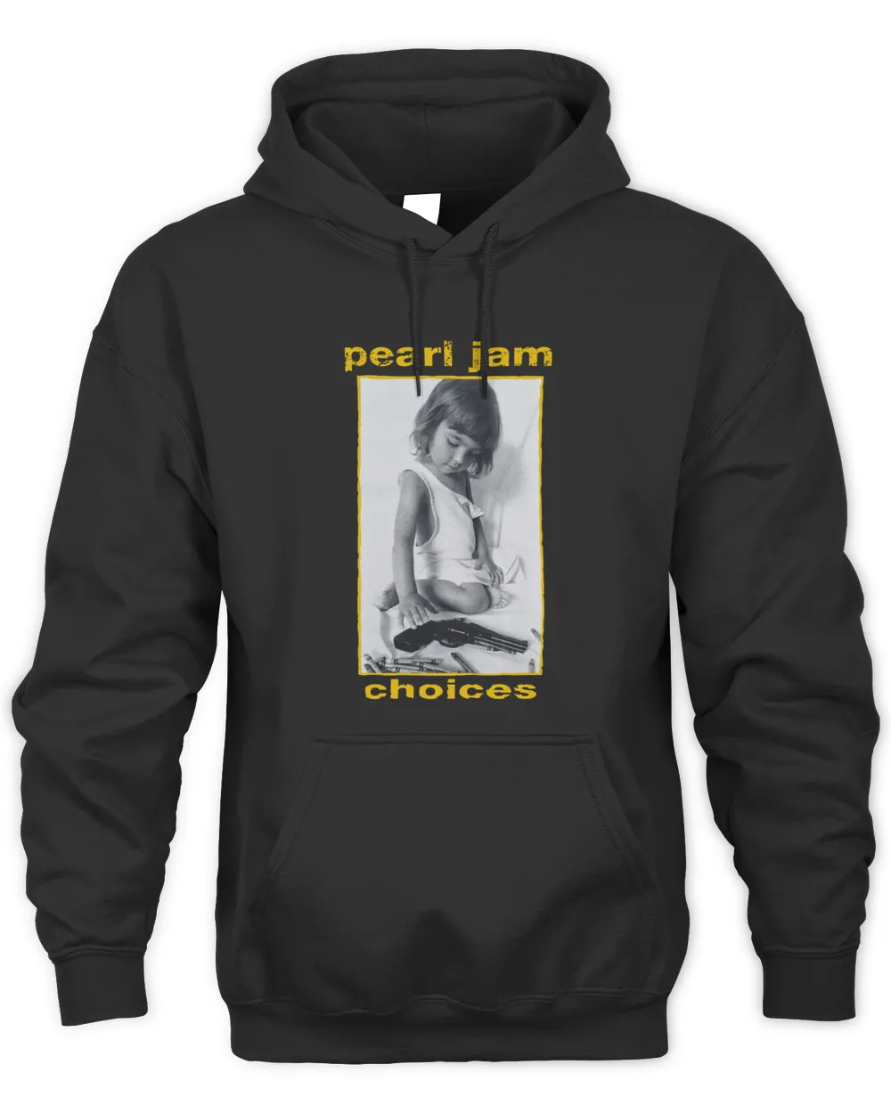 Official Pearl Jam Store Pearl Jam Choices 2 Sided 9 Out Of 10 Kids Prefer Crayons To Guns Hoodie
