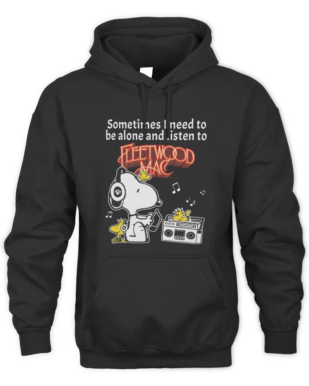 Snoopy And Woodstock Sometimes I Need To Be Alone And Listen To Fleetwood Mac Hoodie