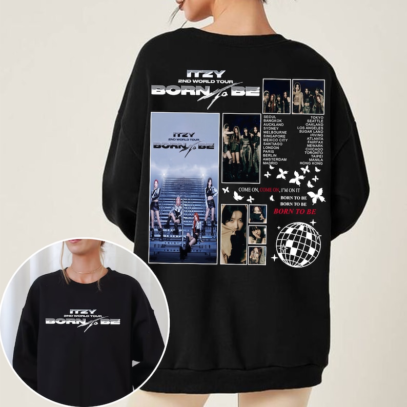Itzy Born To Be 2Nd World Tour Sweashirt Itzy World Tour Shirt Itzy Untouchable