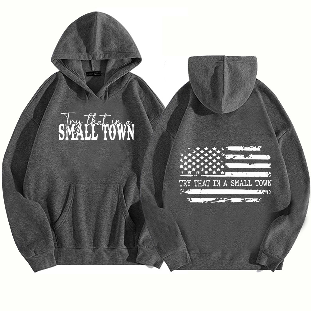Hoodie Tuledai Try That In A Small Town Country Music Man Woman Harajuku Tops Unisex
