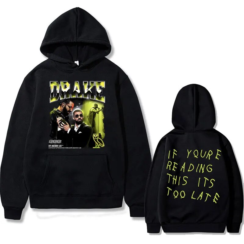 Rapper Drake If Youre Reading This Its Too Late Printed Hoodie