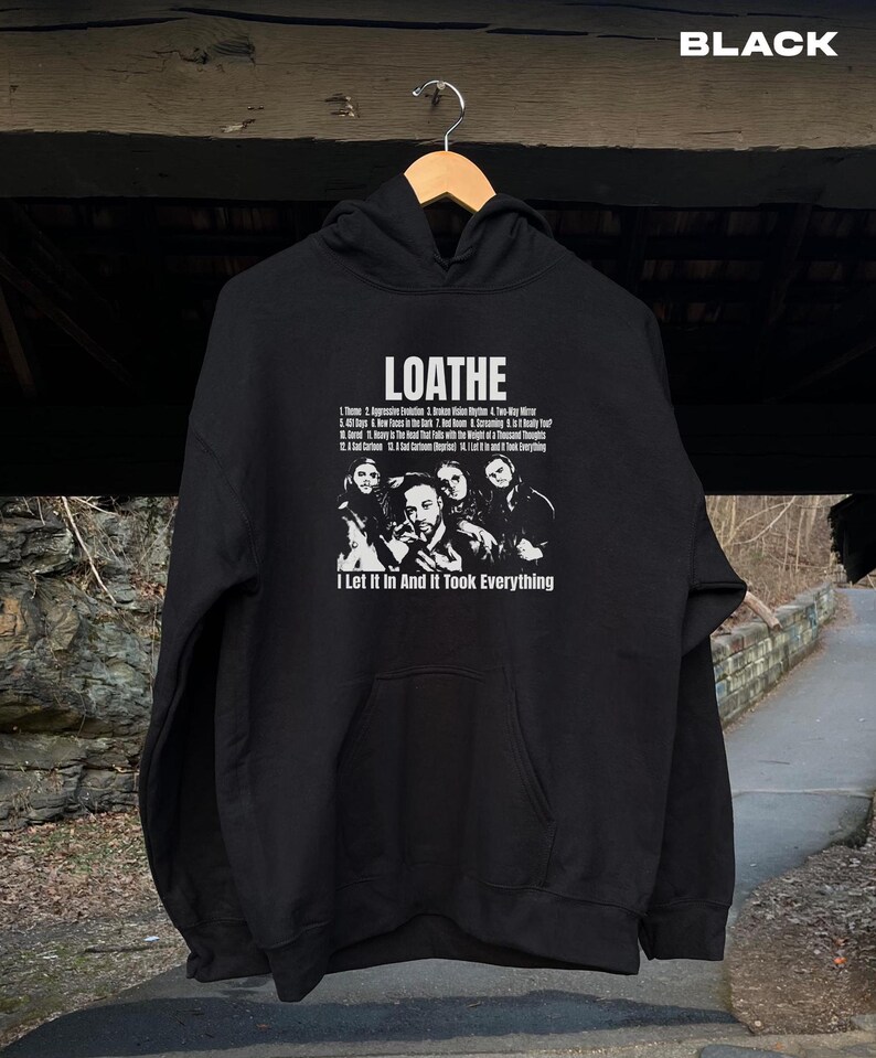 Loathe Band Hoodie Loathe I Let It In And It Took Everything Tour Hoodie