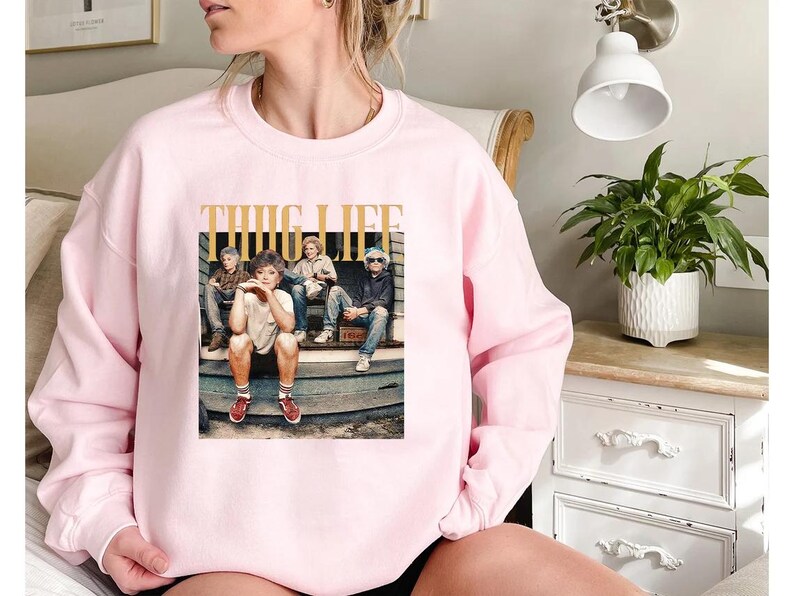 Golden Girls Thug Life Shirt, The Golden Girls Fan Shirt, Golden Girls Lover Gift, 80S Tv Sitcom, Shirt For Women