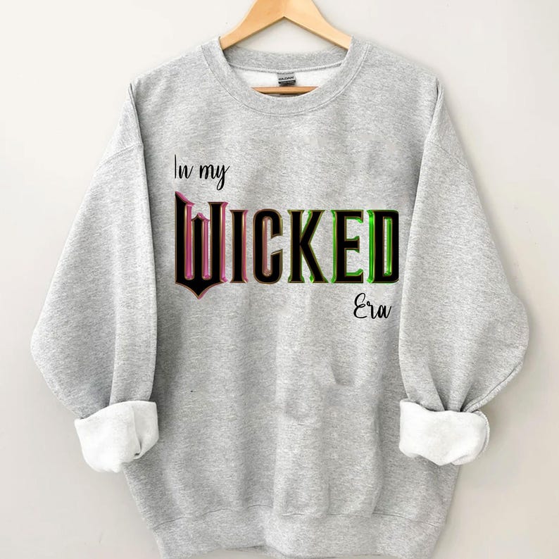 In My Wicked Eras Sweatshirt, Wicked Tee, Wizard Of Oz Clothing, Wicked Defy Gravity Sweatshirt, Wicked