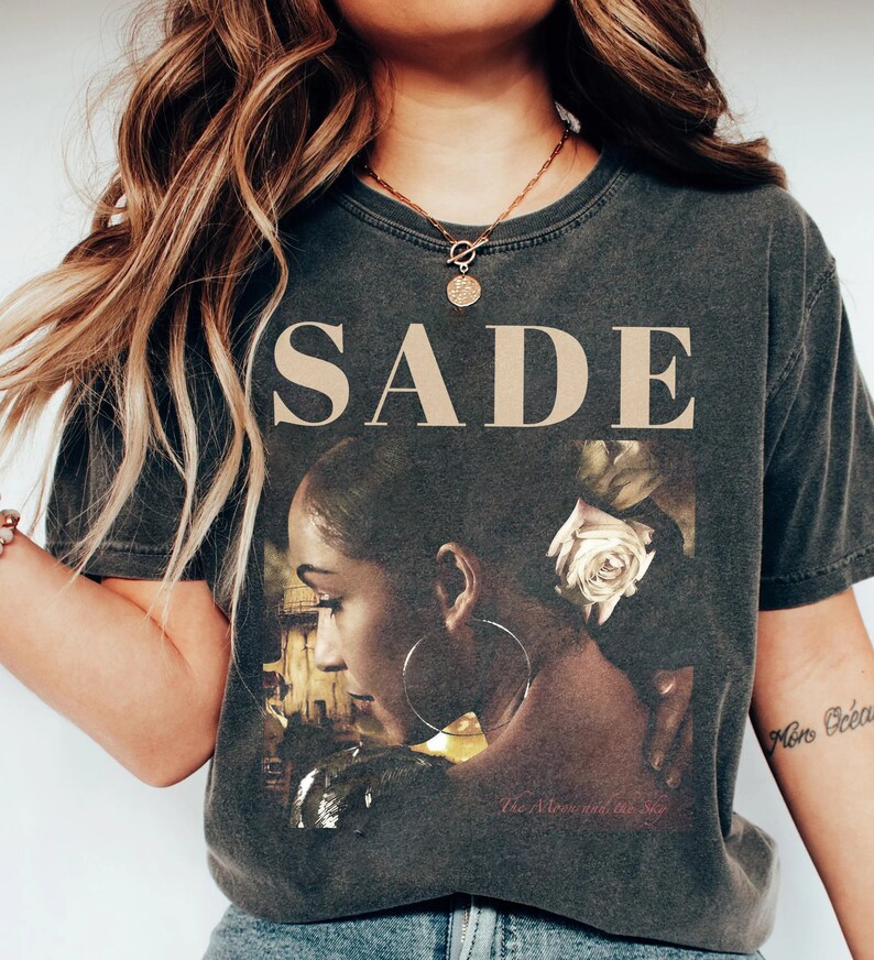 Sade Shirt, The Moon And The Sky, Full Size Shirt, Gift For Fan, Shirt, Classic Style