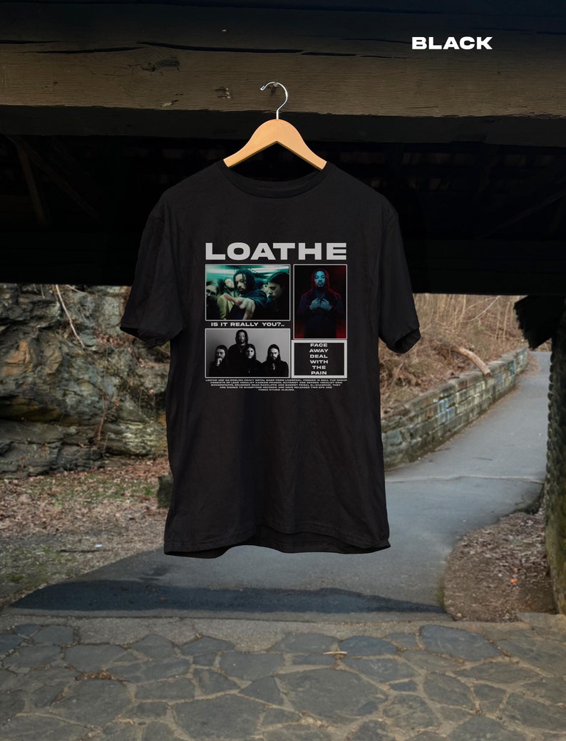 Loathe Shirt, Loathe Tour, Loathe Merch, Artist Shirt, Music Shirt