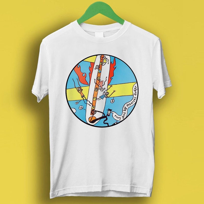 Mudhoney Every Good Boy Deserves Fudge Rock Meme Gift Funny Shirt Style Cult Music Shirt P1460