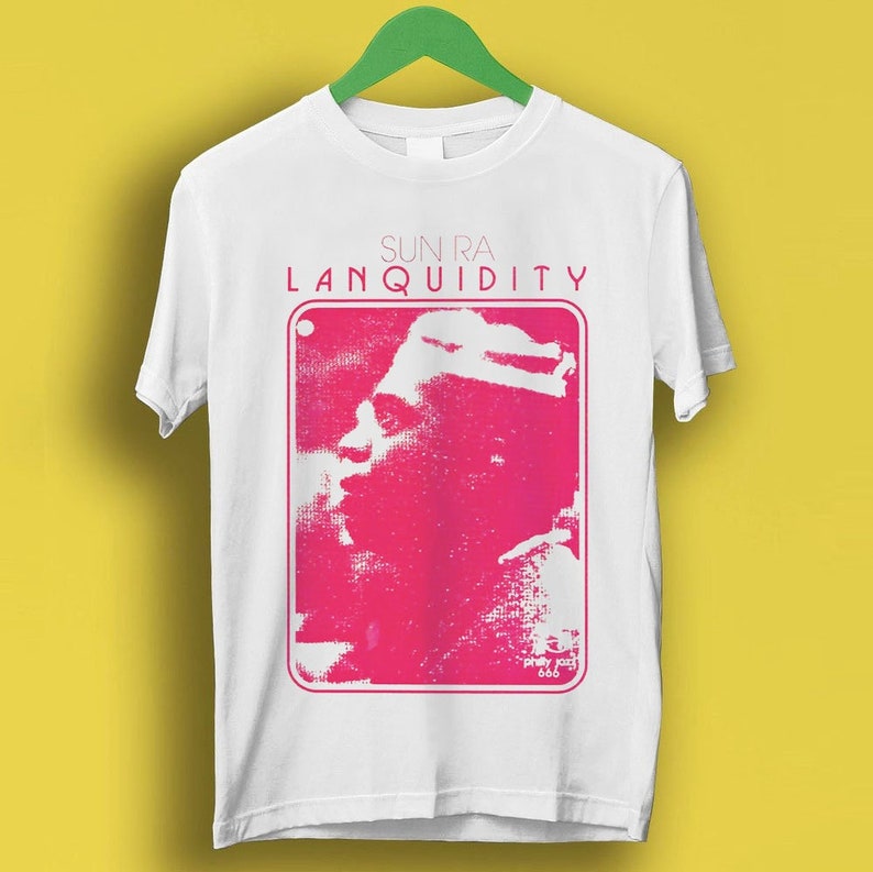 Sun Ra Lanquidity Jazz Free Funk Meme Gift Funny Shirt Style P7271