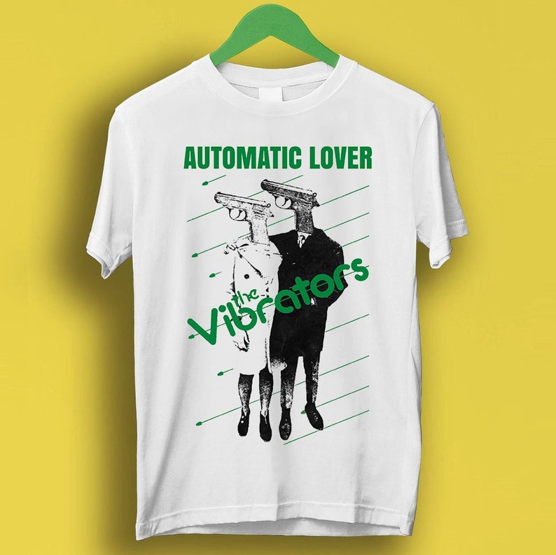 Automatic Lover The Vibrators Punk Rock Meme Gift Funny Shirt Style Cult Music Shirt P2254
