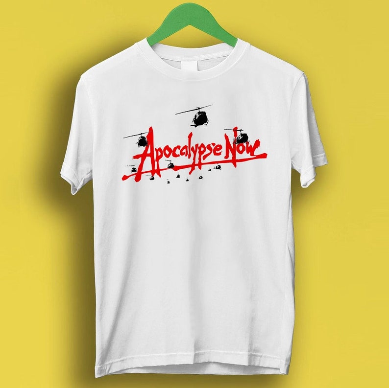 Apocalypse Now Meme Gift Funny Shirt Style Gamer Cult Movie Music Shirt P1222