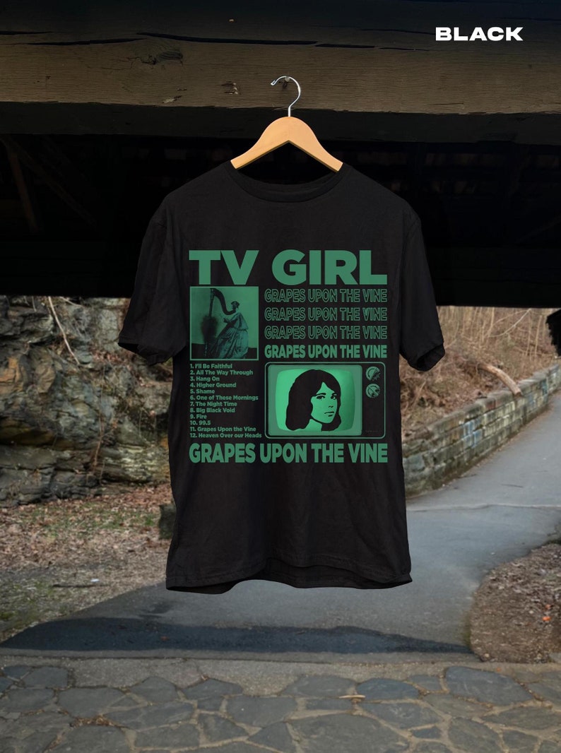 Tv Girl Tv Girl Grapes Upon The Vine Shirt Tv Girl Artisshirt