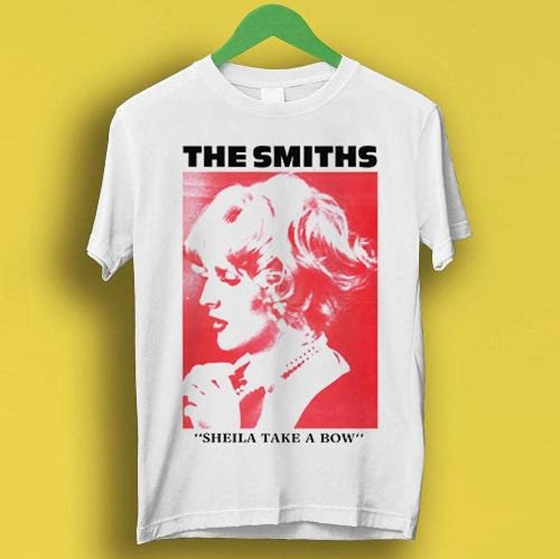 The Smiths Sheila Take A Bow Punk Rock Music Cool Gift Shirt Shirt 7208