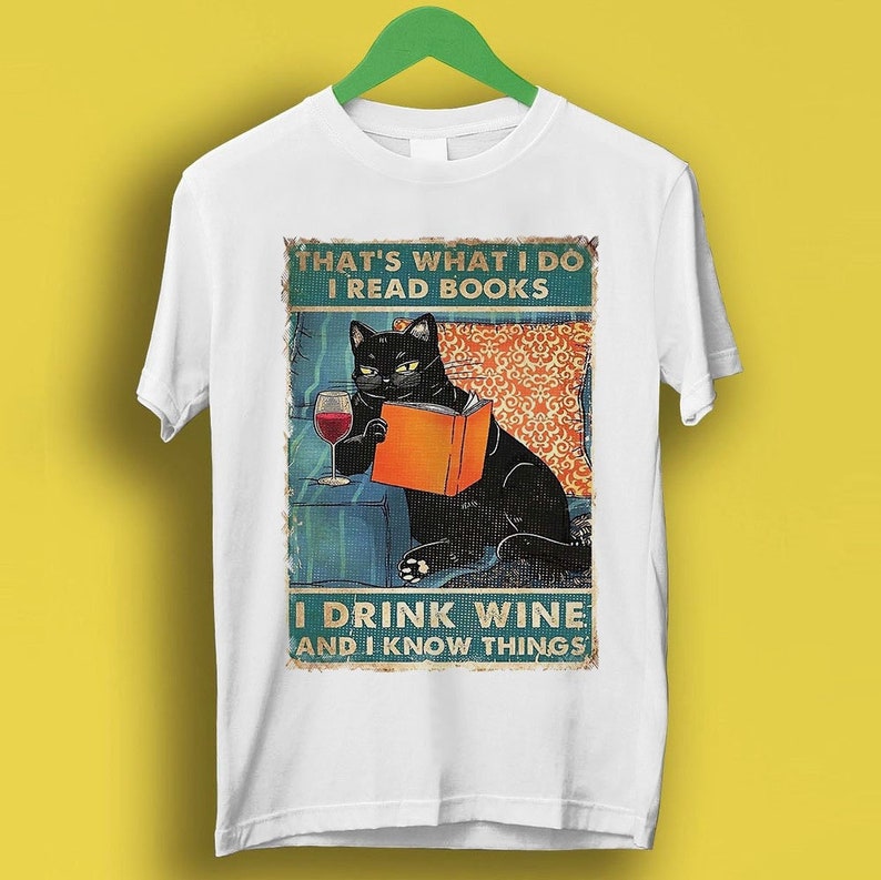 That'S What I Do I Read Books I Drink Wine And I Know Things Lucky Cat Retro Gift For Her Top Shirt Shirt P629