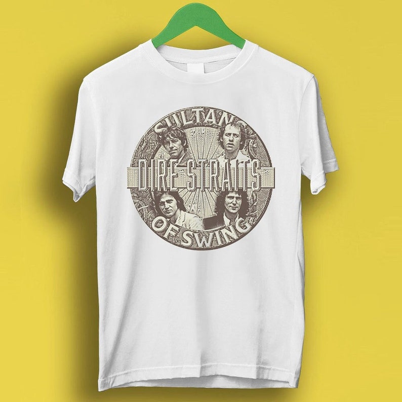 Dire Straits Sultans Of Swing Meme Gift Funny Style Gamer Cult Music Shirt Shirt P7289