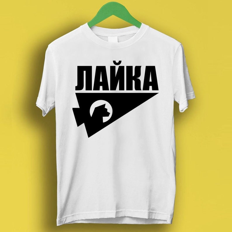 Laika Russian Space Dog Super Cool Best Gift Music Movie Film Cult Gamer Top Shirt P3508