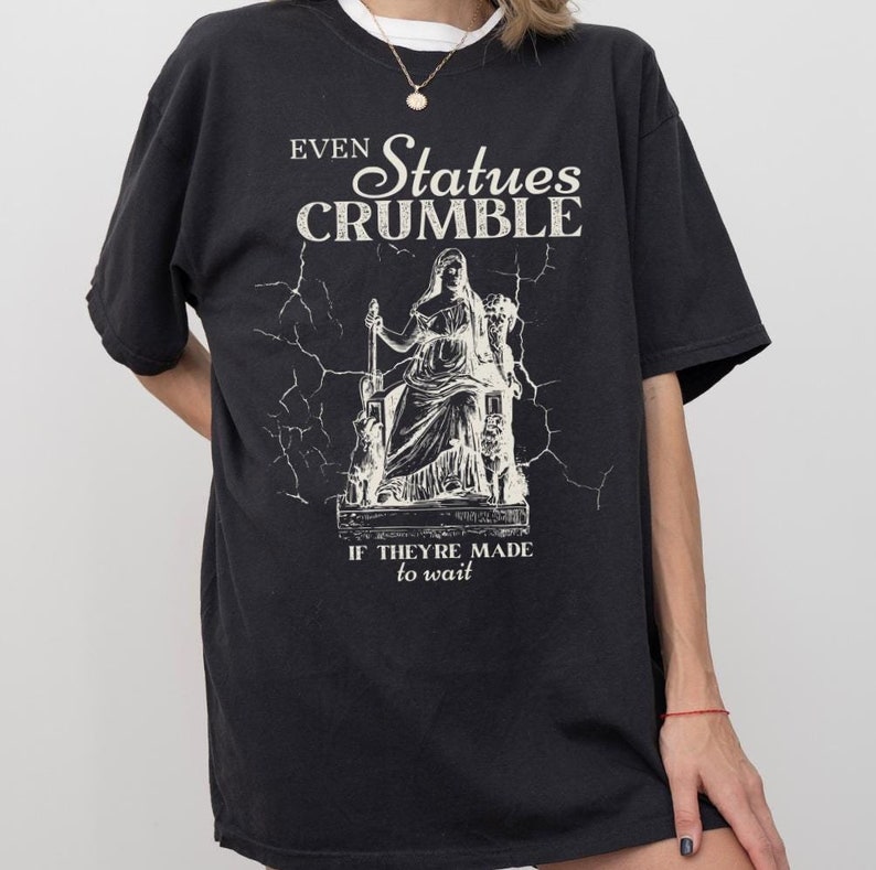 The Prophecy Shirt, Even Statues Crumble Lyrics Shirt, Tortured Poets, Vintage Gift For Fan