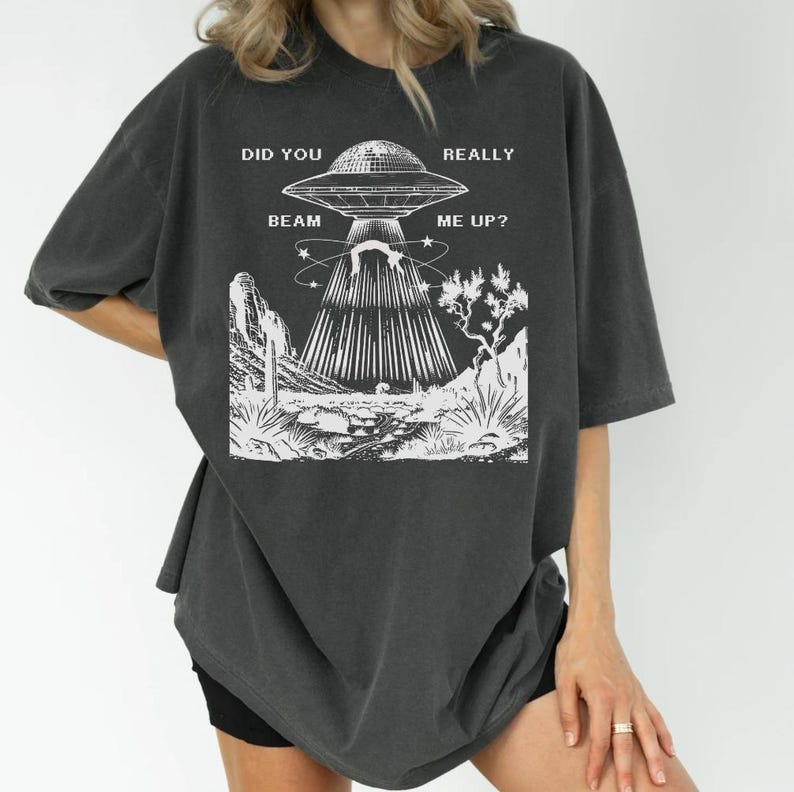Down Bad Shirt, Did You Really Beam Me Up Lyrics Shirt