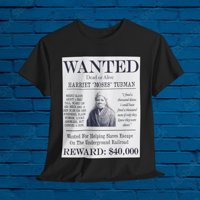 Harriet Tubman Dope Wanted Poster! We Out Black History Month Shirt