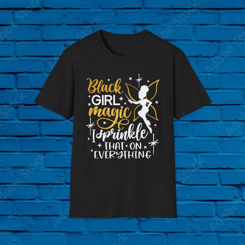 Black Girl Magic Shirt I Sprinkle Everything Shirt Black History Culture