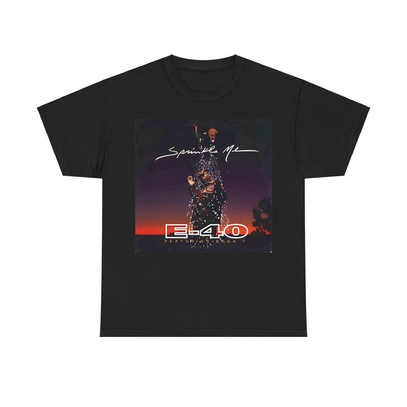 E 40 Sprinkle Me Mayne! Bay Area! West Coast Too Short Shirt