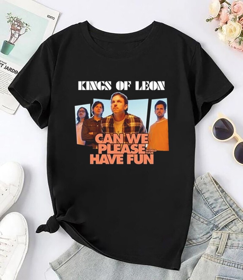 Kings Of Leon Can We Please Have Fun Tour 2025 Shirt Kings Of Leon Band Fan Shirt