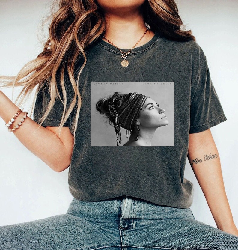 Lauren Daigle Shirt Lauren Daigle Look Up Child Vinyl Cover Shirt Thank I Do Tour Gift