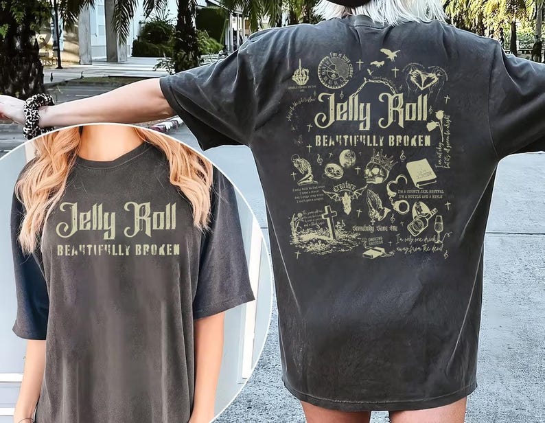 Beautifully Broken I Am Not Okay 2025 2 Side Shirt Jelly Roll 2025 Concert Shirt