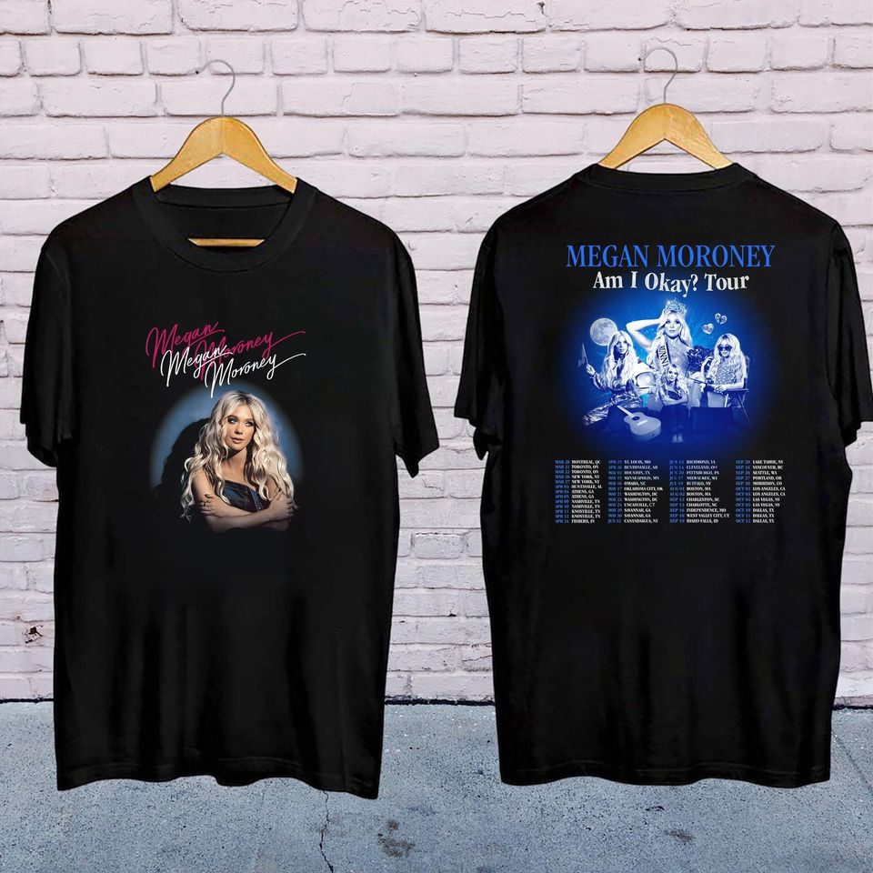 Megan Moroney Tour Shirt, 2025 Megan Moroney Am I Okay Tour Shirt, Megan Moroney Country Music, Megan Moroney Fan Gifts, Megan Moroney Merch