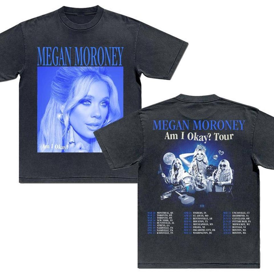 Megan Moroney Am I Okay Tour 2025 Double Sided T-Shirt For Men And Women, Est. 1997 Tee Gift For Fans