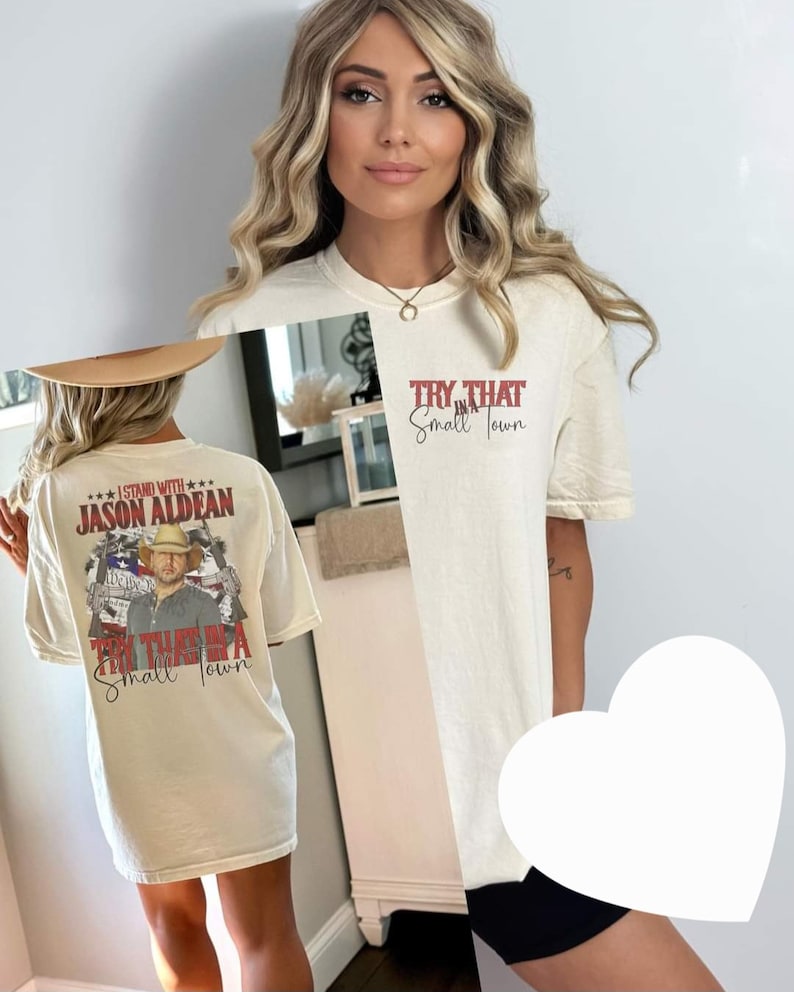Jason Aldean Try That In A Small Town 2025 Shirt