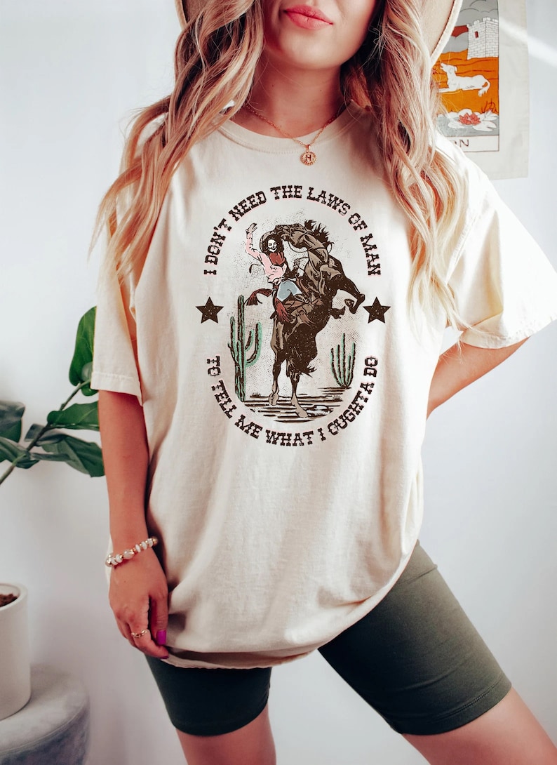 I Don'T Need The Laws Of Men To Tell Me What I Ought To Do Shirt, Country Music Shirt