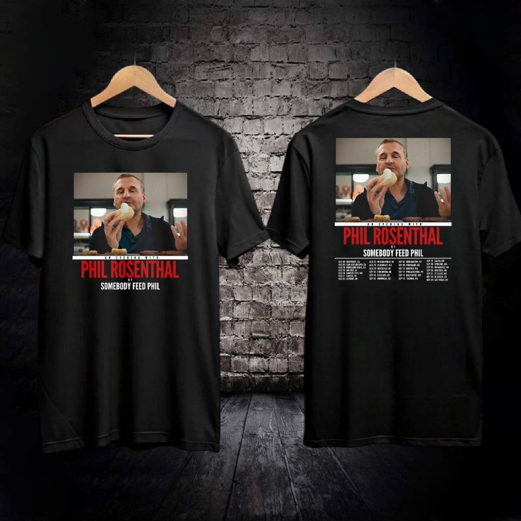 An Evening With Phil Rosenthal Of Somebody Feed Phil Tour 2025 Shirt