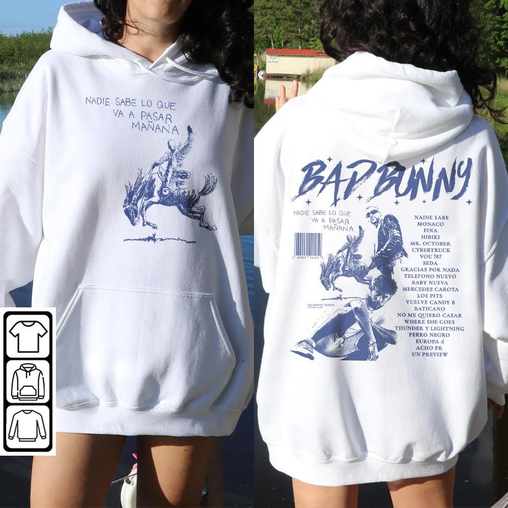 Bad Bunny Nadie Sabe Lo Que Va Pasar Ma?ana 90S Music Hoodie