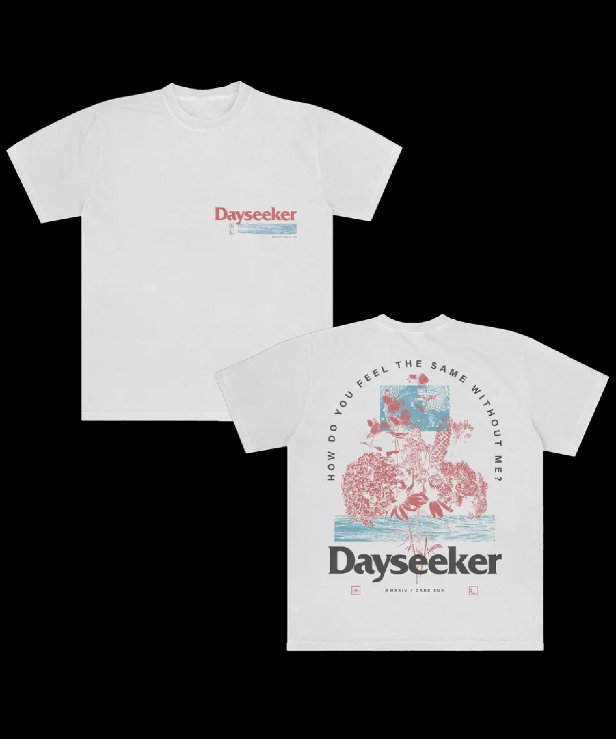Dayseeker How Do You Feel Shirt Dayseeker Merch