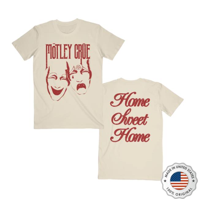 Motley Crue Merch Store Home Sweet Home Vintage Shirt
