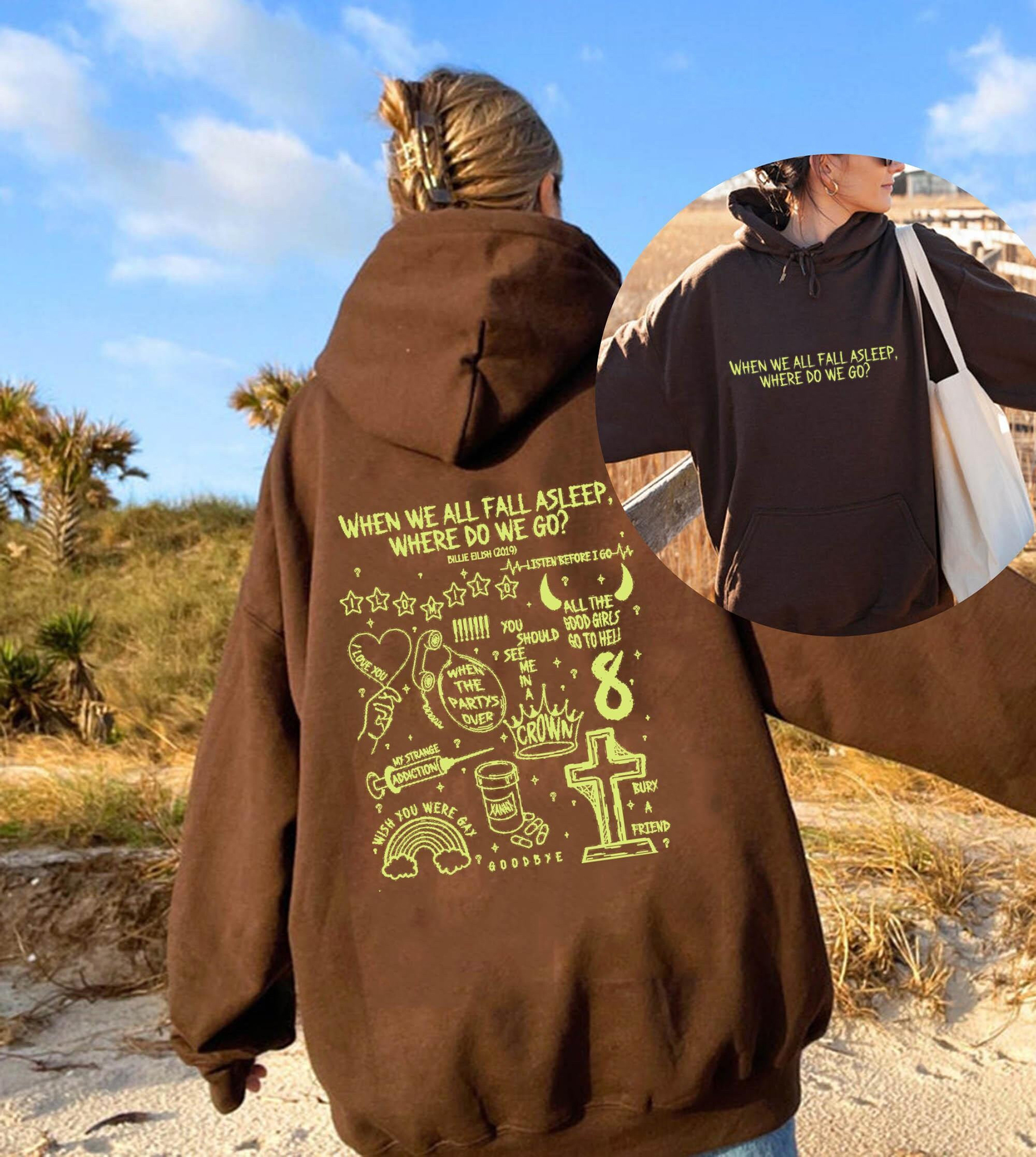 When We All Fall Asleep Where Do We Go Hoodie