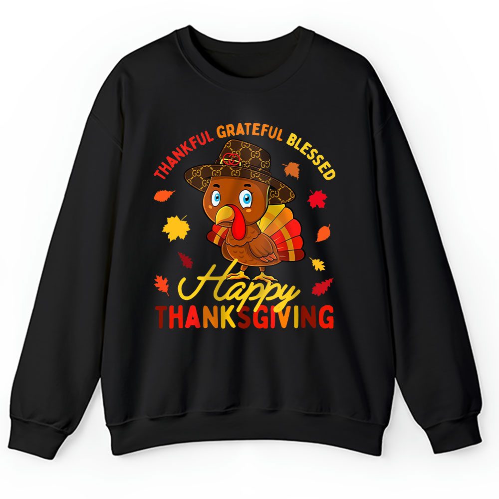 Thankful Grateful Blessed Thanksgiving Turkey Gucci Unisex Sweatshirt BTN18246
