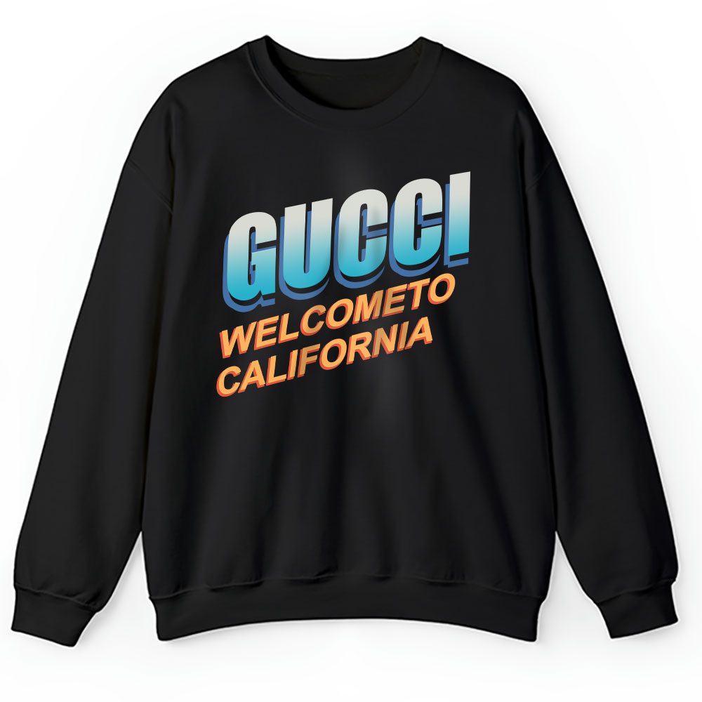Luxury Gi Welcome To California Gucci Unisex Sweatshirt BTN17034
