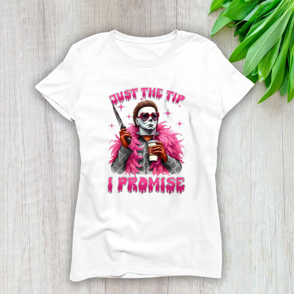 Halloween Horror Movie Just The Tip I Promise Gucci Lady T-Shirt Women BTN15112