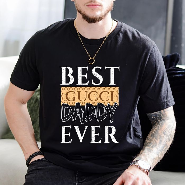Gucci Daddy Ever FatherS Day Gift Unisex T-Shirt