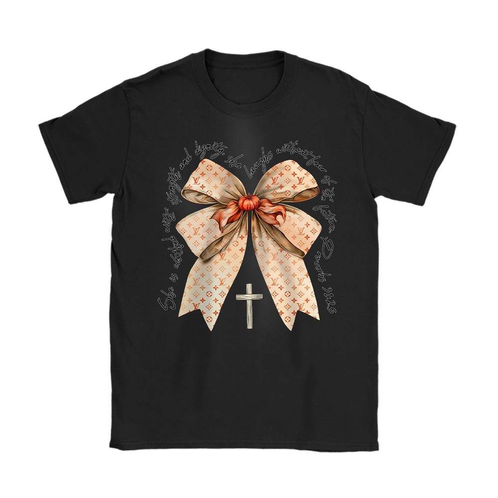 Proverbs She Is Clothed With Strength Coquette Bow Fall Vibes Thanksgiving Louis Vuitton Unisex T-Shirt Cotton Tee BTN18217