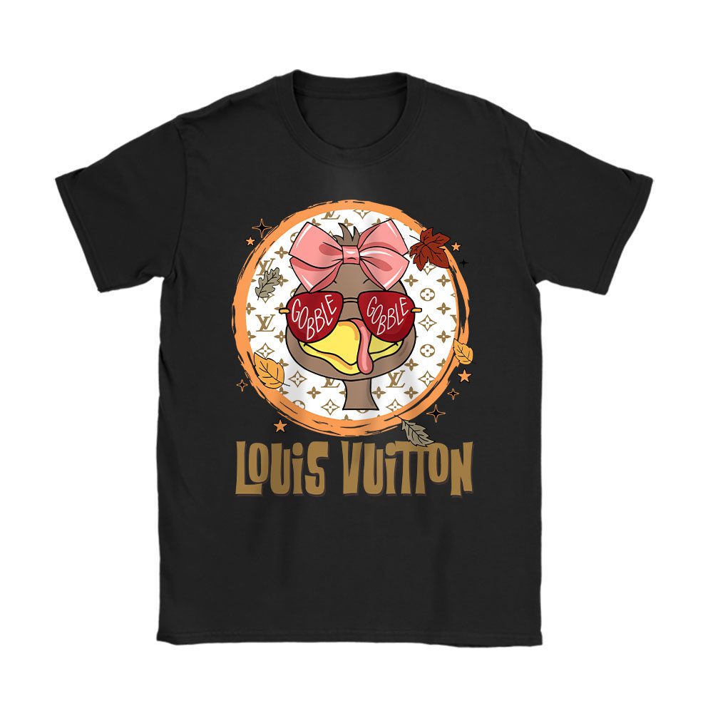 Gobble Turkey Girl Trendy Thanksgiving Louis Vuitton Unisex T-Shirt Cotton Tee BN17741