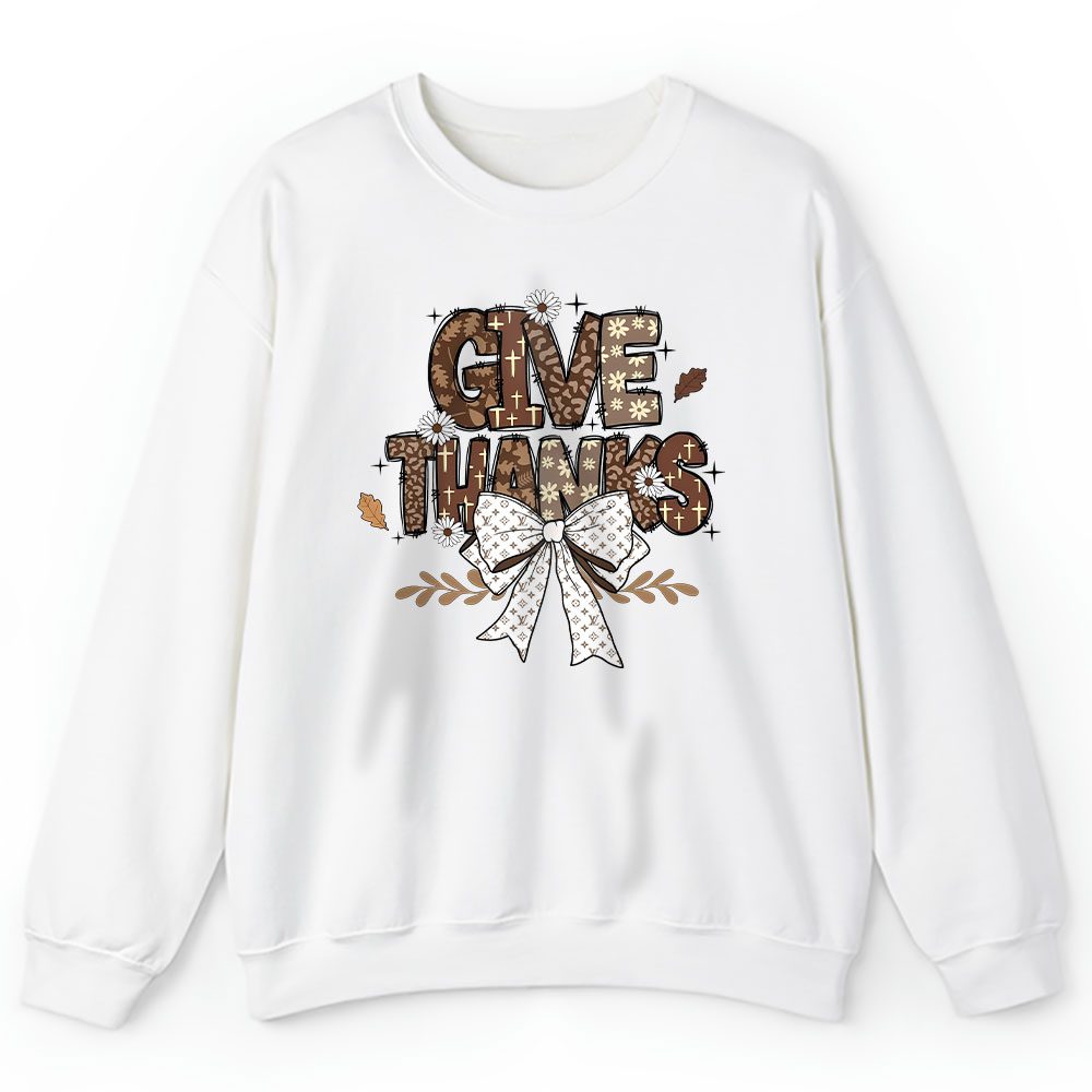 Give Thanks To The Lord Thanksgiving Coquette Louis Vuitton Unisex Sweatshirt BTN17747