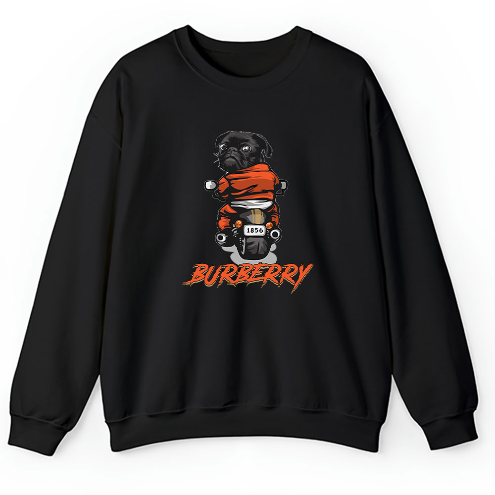 Pug Dog Riding A Motorcycle Burberry Brand Unisex Sweatshirt BTN6377
