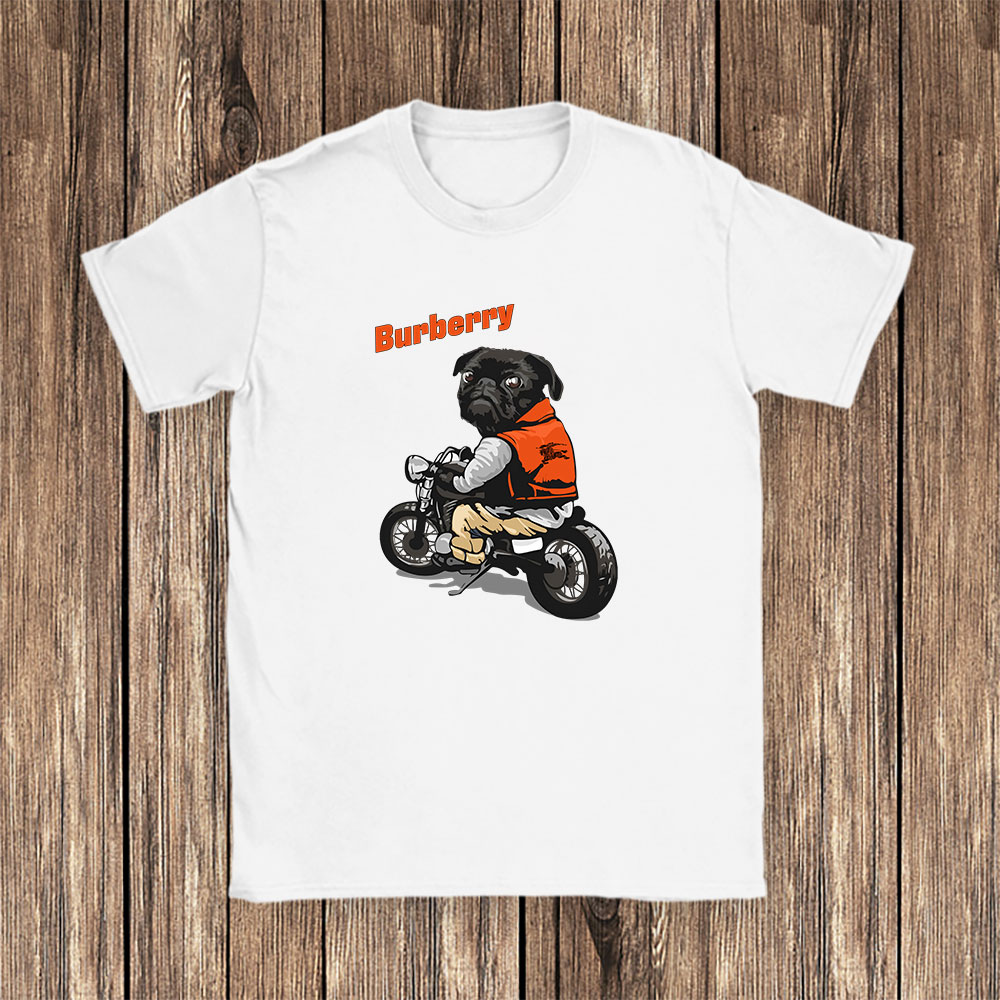 Pug Dog Riding A Motorcycle Burberry Brand Unisex T-Shirt Cotton Tee BN6375