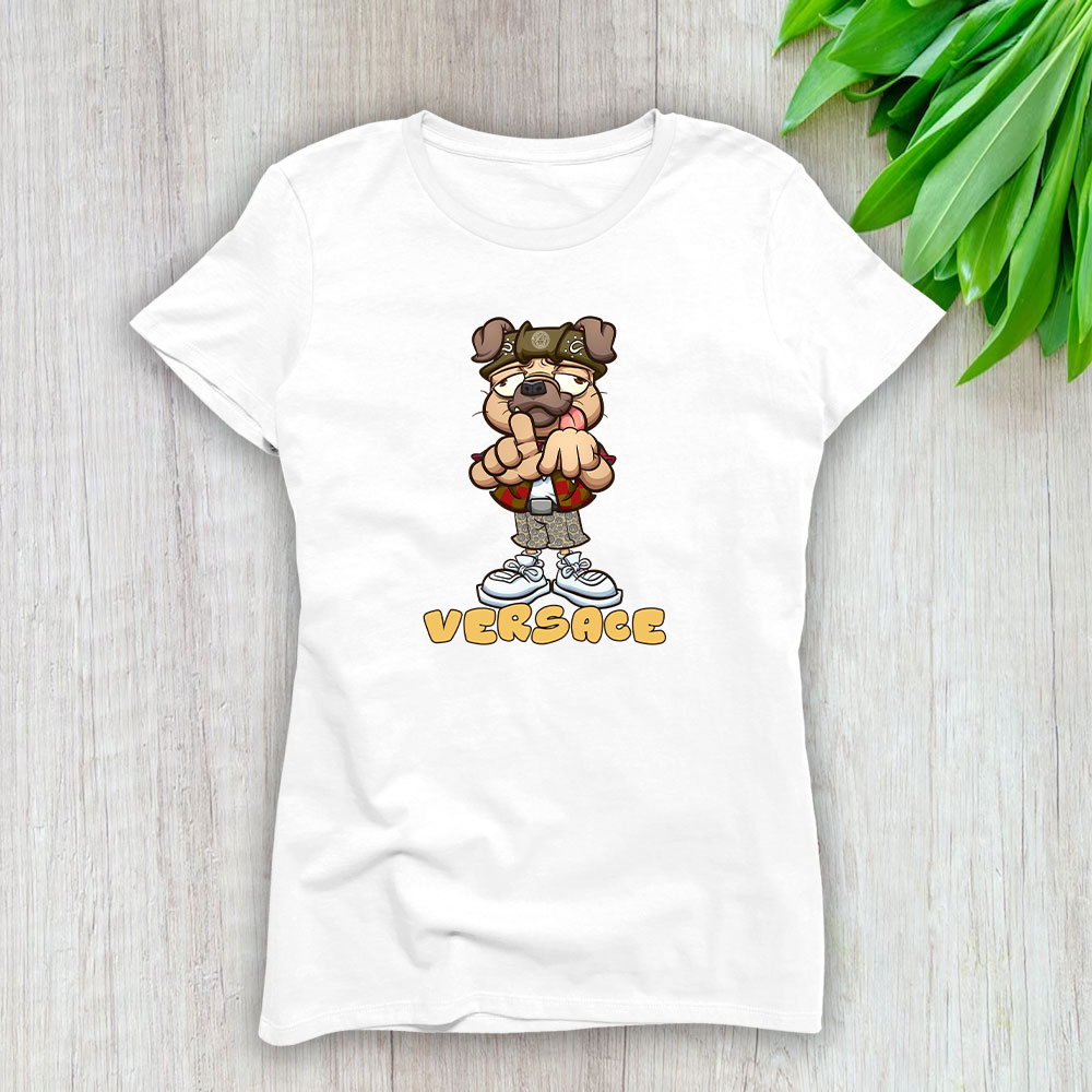 Cholo Pug Dog Making The Los Angeles Hand Sign Versace Brand Lady T-Shirt Cotton Tee TLT6253