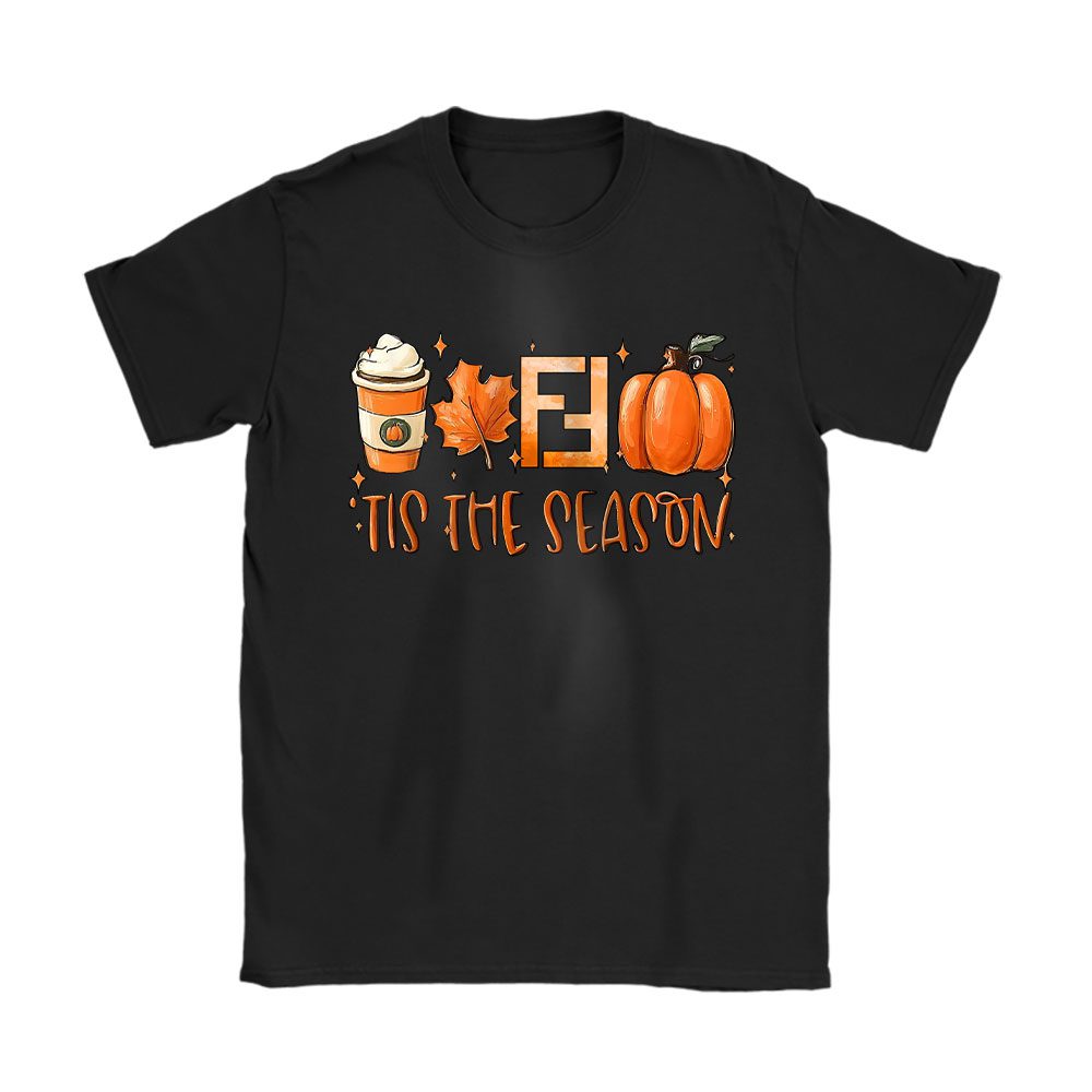 Tis The Season Thanksgiving Fendi Unisex T-Shirt Cotton Tee BTN18262